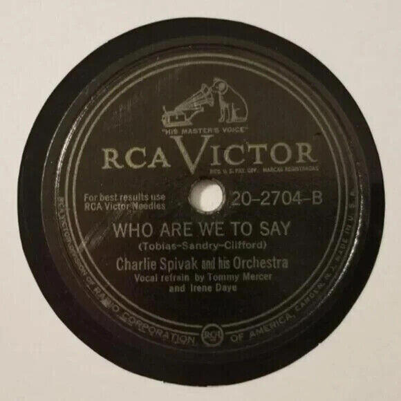 3/$25 Charlie Spivak 78 RPM Who Are We To Say / Now Is The Hour RCA 20-2704 - Picture 4 of 5